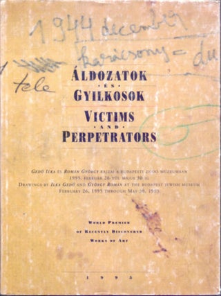 Item 10736. ALDOZATOK ES GYILKOSOK: GEDO ILKA GETTO-RAJZAI ES ROMAN GYORGY HABORUS BUNOSOK NEPBIROSAGI TARGYALASAIN KESZULT RAJZAI. ILKA GEDO'S GHETTO-DRAWINGS AND GYORGY ROMAN'S DRAWINGS OF THE PEOPLE'S COURT WAR CRIMINALS TRIALS