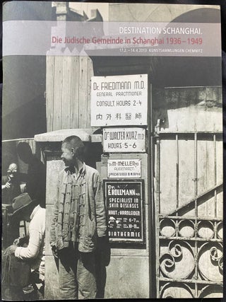 Item 10798. DESTINATION SCHANGHAI: DIE JÜDISCHE GEMEINDE IN SCHANGHAI 1936-1949