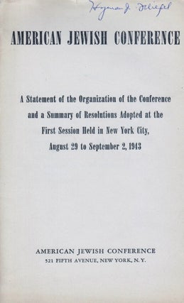 Item 10869. AMERICAN JEWISH CONFERENCE; A STATEMENT OF THE ORGANIZATION OF THE CONFERENCE AND A SUMMARY OF RESOLUTIONS ADOPTED AT THE FIRST SESSION HELD IN NEW YORK CITY, AUGUST 29 TO SEPTEMBER 2, 1943.