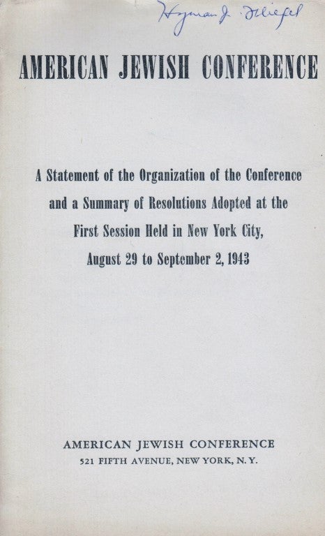 Item 10869. AMERICAN JEWISH CONFERENCE; A STATEMENT OF THE ORGANIZATION OF THE CONFERENCE AND A SUMMARY OF RESOLUTIONS ADOPTED AT THE FIRST SESSION HELD IN NEW YORK CITY, AUGUST 29 TO SEPTEMBER 2, 1943.