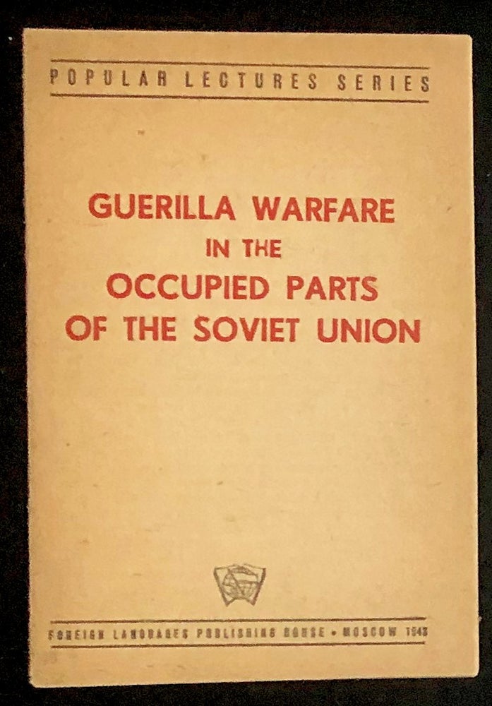 Item 54477. GUERILLA WARFARE IN THE OCCUPIED PARTS OF THE SOVIET UNION