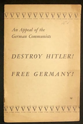 Item 54478. AN APPEAL OF THE GERMAN COMMUNIST. DESTROY HITLER! FREE GERMANY