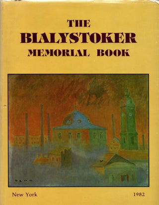 Item 54514. DER BIALISTOKER YIZKOR BUKH. THE BIALYSTOKER MEMORIAL BOOK.
