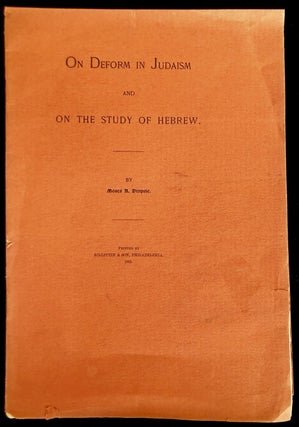 Item 54521. ON DEFORM IN JUDAISM AND ON THE STUDY OF HEBREW
