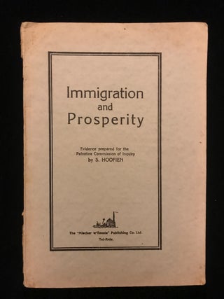 Item 54553. IMMIGRATION AND PROSPERITY; THE EFFECTS OF THE JEWISH IMMIGRATION INTO PALESTINE ON THE ECONOMY OF THE COUNTRY IN GENERAL AND ON THE PROSPERITY OF THE ARAB POPULATION IN PARTICULAR