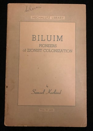 Item 54565. BILUIM, PIONEERS OF ZIONIST COLONIZATION