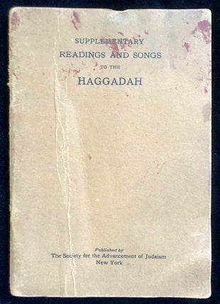SUPPLEMENTARY READINGS AND SONGS TO THE HAGGADAH. Society For The Advancement Of.