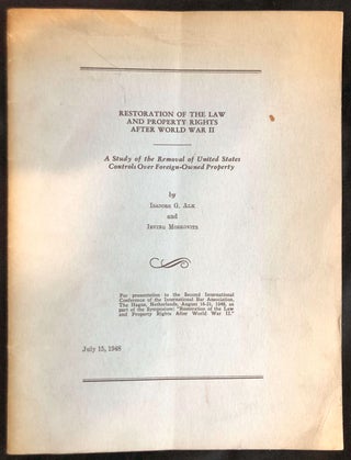 Item 54629. RESTORATION OF THE LAW AND PROPERTY RIGHTS AFTER WORLD WAR II A STUDY OF THE REMOVAL OF UNITED STATES CONTROLS OVER FOREIGN-OWNED PROPERTY