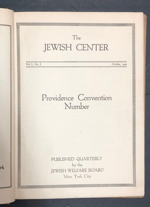 Item 54658. THE JEWISH CENTER. VOL. 1 - VOL. 16. USUALLY 4 ISSUES PER VOLUME. [COMPLETE RUN OF FIRST 16 VOLUMES ]