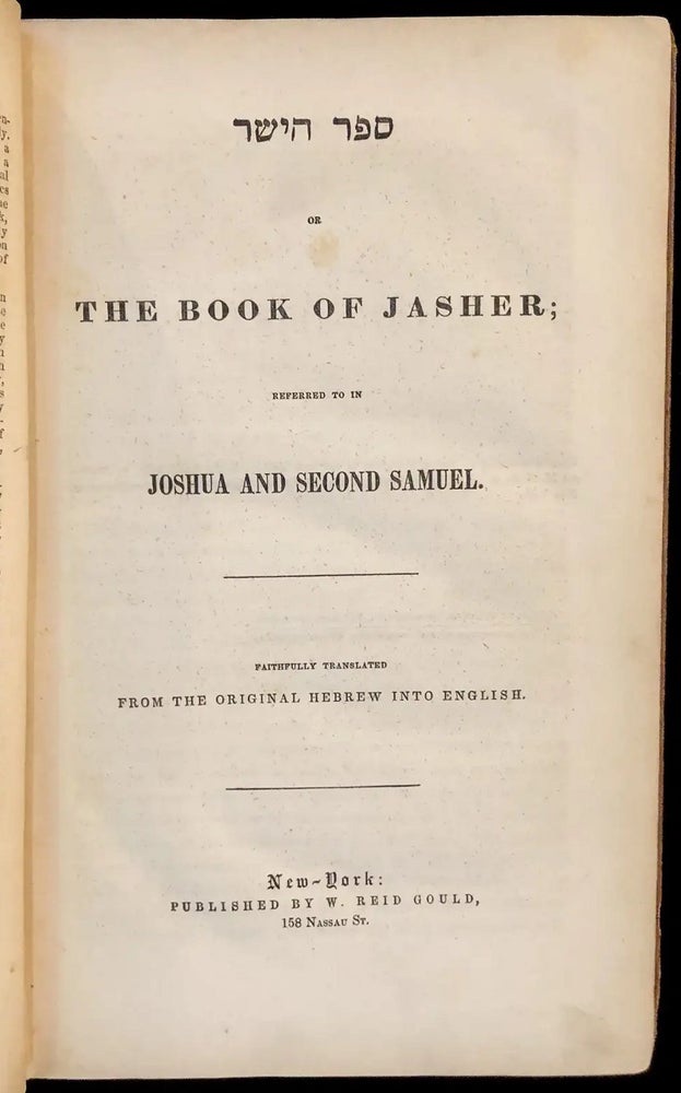 Item 254274. [SEFER HA-YASHAR], OR, THE BOOK OF JASHER :REFERRED TO IN JOSHUA AND SECOND SAMUEL
