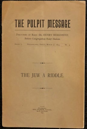 Item 54820. THE PULPIT MESSAGE : THE JEW A RIDDLE