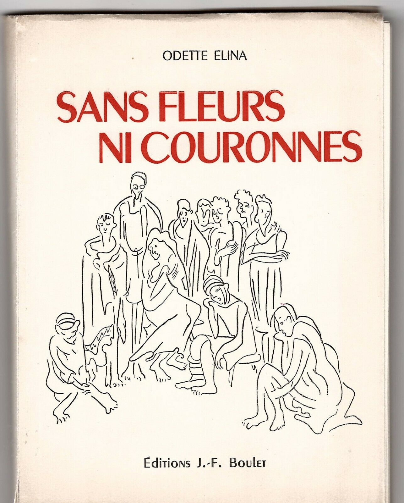 SANS FLEURS NI COURONNES | Odette Elina