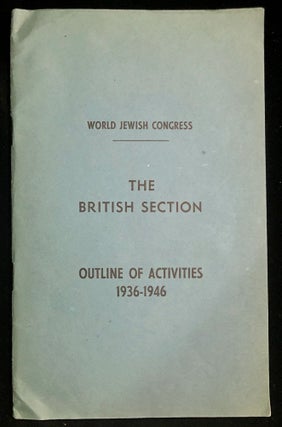 OUTLINE OF ACTIVITIES, 1936-1946. World Jewish Congress. British Section.
