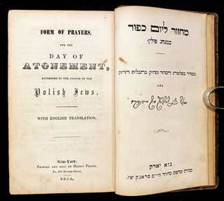 Item 243368. MACHZOR: FORM OF PRAYERS FOR THE NEW YEAR, [AND] FORM OF PRAYERS FOR THE DAY OF ATONEMENT. ACCORDING TO THE CUSTOM OF THE POLISH JEWS. WITH ENGLISH TRANSLATION [COMPLETE SET IN TWO VOLUMES]