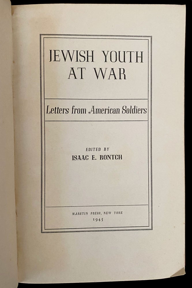 Item 243430. JEWISH YOUTH AT WAR: LETTERS FROM AMERICAN SOLDIERS