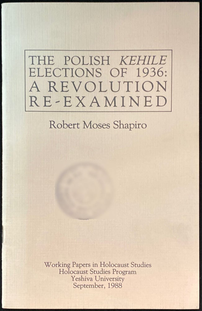 Item 243432. THE POLISH KEHILE ELECTIONS OF 1936: A REVOLUTION RE-EXAMINED