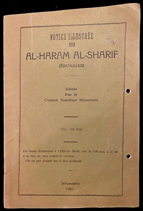 Item 254183. NOTICE ILLUSTRÉE SUR AL-HARAM AL-SHARIF JERUSALEM.