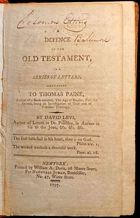 Item 265131. A DEFENCE OF THE OLD TESTAMENT: IN A SERIES OF LETTERS ADDRESSED TO THOMAS PAINE, AUTHOR OF A BOOK ENTITLED, "THE AGE OF REASON…” [DEFENSE]