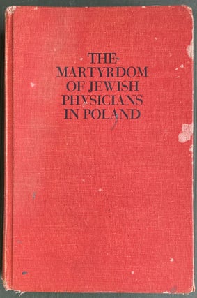 Item 265132. THE MARTYRDOM OF JEWISH PHYSICIANS IN POLAND