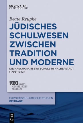 Item 265243. JÜDISCHES SCHULWESEN ZWISCHEN TRADITION UND MODERNE: DIE HASCHARATH ZWI SCHULE IN HALBERSTADT (1796-1942)