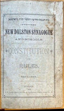 Item 265322. NEW DALSTON SYNAGOGUE AND SCHOOLS. CONSTITUTION AND RULES. 8653-1893.