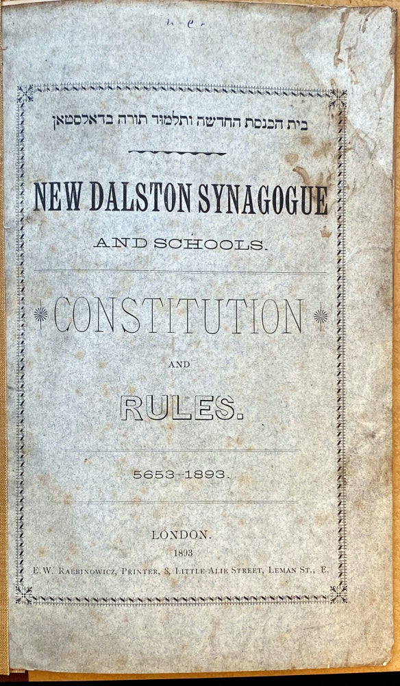 Item 265322. NEW DALSTON SYNAGOGUE AND SCHOOLS. CONSTITUTION AND RULES. 8653-1893.