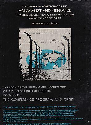 Item 265501. THE BOOK OF THE INTERNATIONAL CONFERENCE ON THE HOLOCAUST AND GENOCIDE. BOOK ONE: THE CONFERENCE PROGRAM AND CRISIS