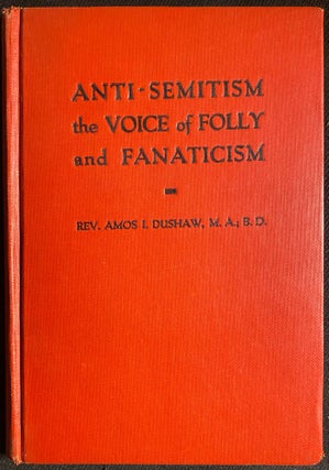 Item 265507. ANTI-SEMITISM: THE VOICE OF FOLLY AND FANATICISM
