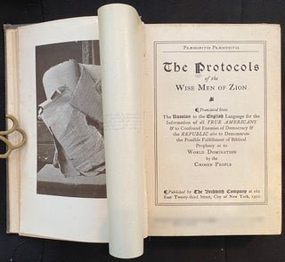 Item 265515. PRÆMONITUS PRÆMUNITUS: THE PROTOCOLS OF THE WISE MEN OF ZION. TRANSLATED FROM THE RUSSIAN TO THE ENGLISH LANGUAGE FOR THE INFORMATION OF ALL TRUE AMERICANS & TO CONFOUND ENEMIES OF DEMOCRACY & THE REPUBLIC, ALSO TO DEMONSTRATE THE POSSIBLE FULFILLMENT OF BIBLICAL PROPHECY AS TO WORLD DOMINATION BY THE CHOSEN PEOPLE. [PRAEMONITUS PRAEMUNITUS]