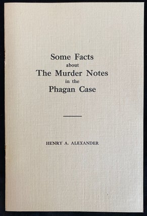 Item 266068. SOME FACTS ABOUT THE MURDER NOTES IN THE PHAGAN CASE.