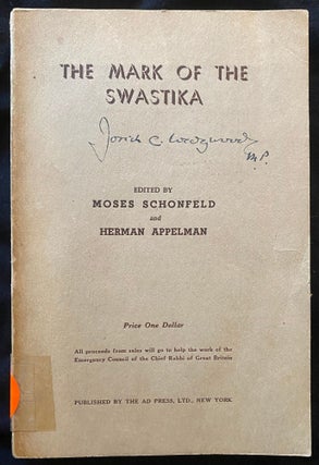 Item 266640. THE MARK OF THE SWASTIKA: EXTRACTS FROM THE BRITISH WAR BLUE BOOK, TOGETHER WITH THE WHITE PAPER ON THE TREATMENT OF GERMAN NATIONALS IN GERMANY. [SIGNED BY JOSIAH WEDGEWOOD, M.P., RIGHTEOUS GENTILE AND AUTHOR OF THE FOREWORD ]