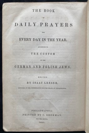 THE BOOK OF DAILY PRAYERS FOR EVERY DAY IN THE YEAR: ACCORDING TO THE CUSTOM OF THE GERMAN AND...