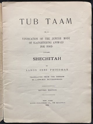 Item 277740. TUB TAAM: OR A VINDICATION OF THE JEWISH MODE OF SLAUGHTERING ANIMALS FOR FOOD CALLED SHECHITAH
