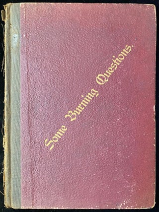 Item 278647. SOME BURNING QUESTIONS: AN EXEGETICAL TREATISE ON CHRISTIANIZING OF JUDAISM.