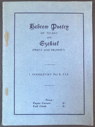 Item 280514. HEBREW POETRY OF TO-DAY, AND EZEKIEL (PRIEST AND PROPHET): TWO LECTURES
