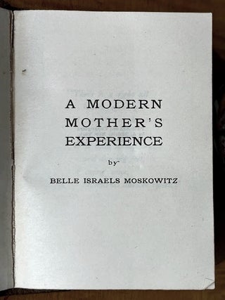 Item 280968. A MODERN MOTHER'S EXPERIENCE.