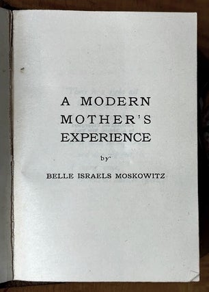 Item 280968. A MODERN MOTHER'S EXPERIENCE.