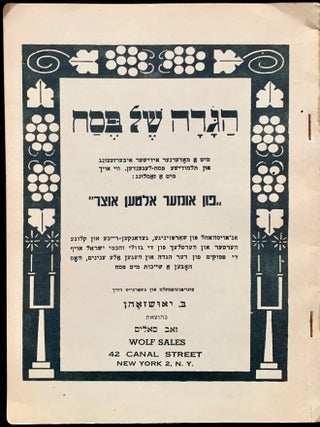 Item 280973. HAGADAH SHEL PESAH MIT A MODERNER IDISHER IBERZETSUNG UN TALMUDISHE PESAH-LEGENDEN, VI OYKH MIT A ZAMLUNG FUN UNZER ALTEN OYTSER