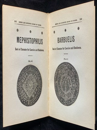 Item 281626. THE SIXTH AND SEVENTH BOOKS OF MOSES: THE MYSTERY OF ALL MYSTERIES: THE CITATION ON ALL SPIRITS, THE SPIRIT IN THE BURNING BUSH, "HELMET OF MOSES AND AARON," HEALING BY AMULETS, THE WONDERFUL MAGICAL AND SPIRIT ARTS OF MOSES AND AARON ; AND THE OLD WISE HEBREWS, TAKEN FROM THE MOSAIC BOOKS OF THE CABALA AND THE TALMUD, FOR THE GOOD OF MANKIND