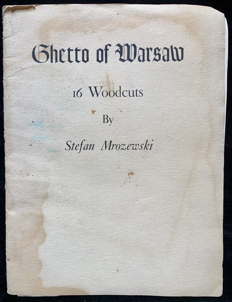 Item 281650. GHETTO OF WARSAW; 16 WOODCUTS [ANTI-NAZI ACTIVIST RABBI JOACHIM PRINZ&rsquo;S COPY WITH HIS STAMP]