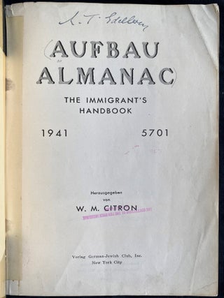 Item 281683. AUFBAU ALMANAC: THE IMMIGRANT&rsquo;S HANDBOOK. 1941/5701