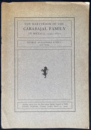 Item 281694. THE MARTYRDOM OF THE CARABAJAL FAMILY IN MEXICO, 1590-1601