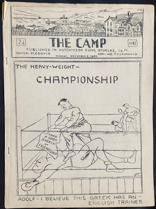 THE CAMP: PUBLISHED IN HUTCHINSON CAMP DOUGLAS I.O.M. ISSUE NR 11, DECEMBER 2, 1940. M. Corvin, W G. Feuchtwang.