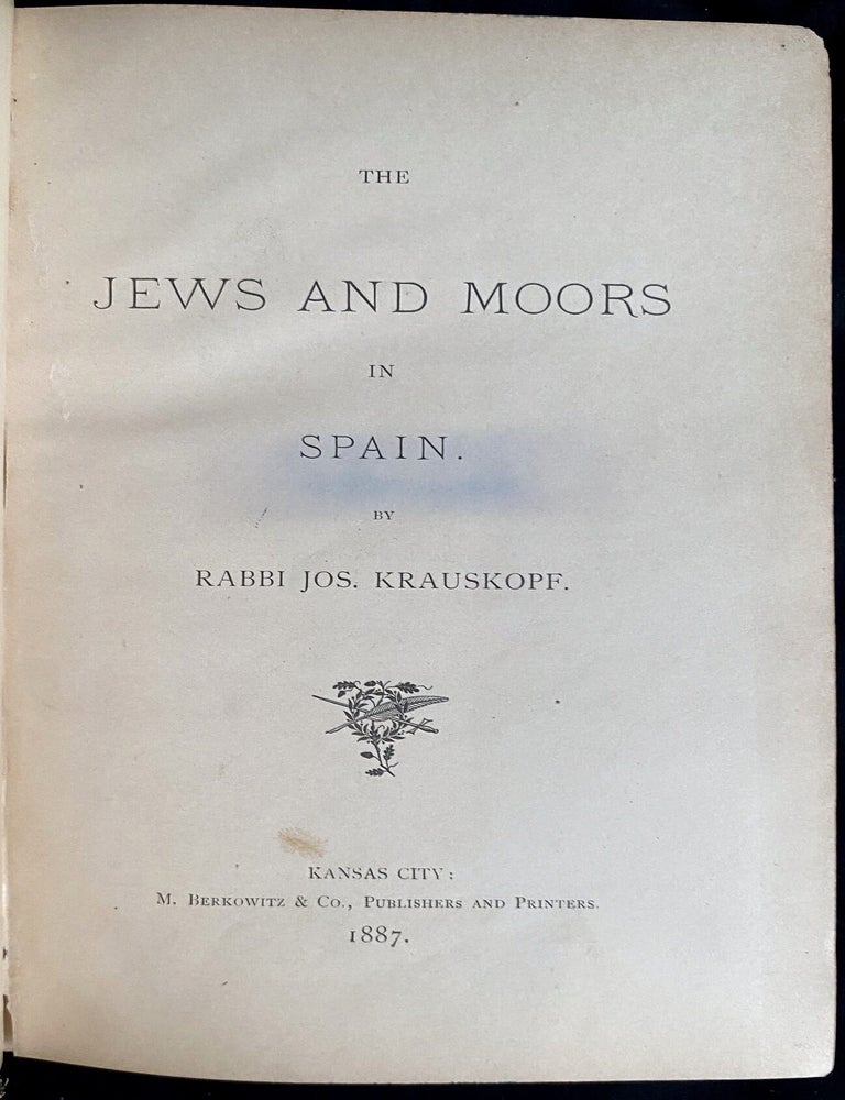 Item 281791. THE JEWS AND MOORS IN SPAIN [COPY BELONGING TO SEYMOUR B. LIEBMAN]