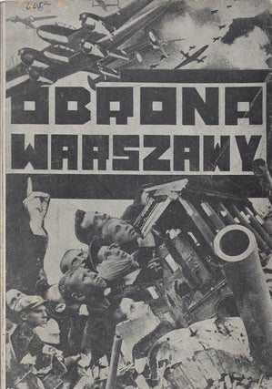 Item 61. OBRONA WARSZAWY, LUD POLSKI W OBRONIE STOLICY (WRZESIEN, 1939 ROKU) .